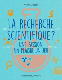 La recherche scientifique ?