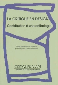 La Critique En Design. Contribution A Une Anthologie