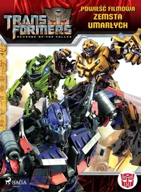 Transformers 2 – Powieść filmowa – Zemsta upadłych