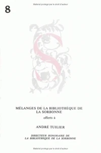 Mélanges offerts à André Tuilier, directeur honoraire de la bibliothèque de la Sorbonne