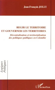 Régir le territoire et gouverner les territoires