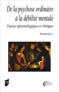 De la psychose ordinaire à la débilité mentale