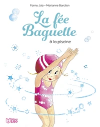 La fée Baguette à la piscine