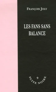 Les fans sans balance