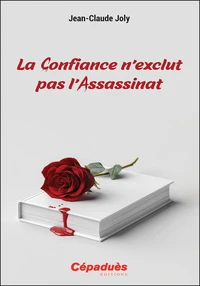 La confiance n'exclut pas l'assassinat