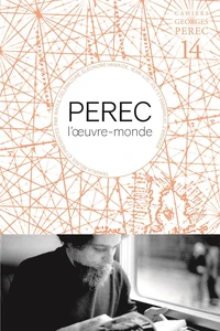 Perec, l'oeuvre-monde