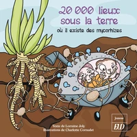 20 000 lieux sous la terre où il existe des mycorhizes