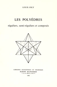 Les polyèdres réguliers, semi-réguliers et composés