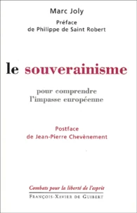 Le Souverainisme. Pour Comprendre L'Impasse Europeenne