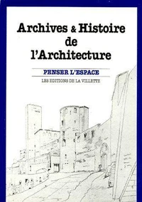 Archives et histoire de l'architecture