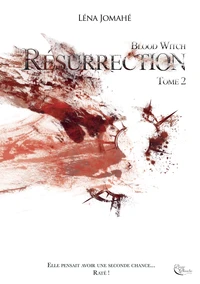 Blood Witch Résurrection Cycle 2 Tome 2