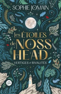 Les Etoiles de Noss Head - Vertiges et rivalités - tome 1 & 2