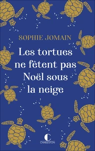 Les tortues ne fêtent pas Noël sous la neige