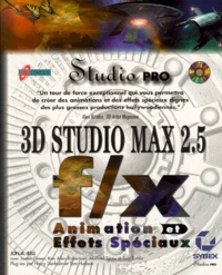 3D STUDIO MAX 2.5. F/X ANIMATION ET EFFETS SPECIAUX, AVEC CD-ROM.pdf