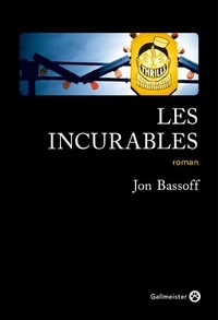 Jon Bassoff - Les incurables.
