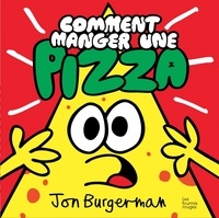 Jon Burgerman - Comment manger une pizza.