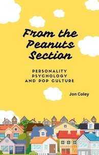  Jon Coley - From the Peanuts Section: Personality Psychology and Pop Culture.