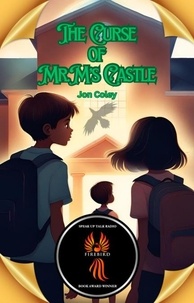  Jon Coley - The Curse of Mr. M’s Castle.