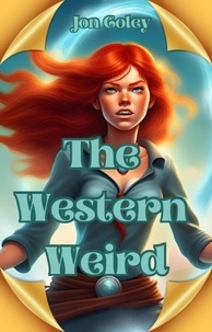  Jon Coley - The Western Weird.