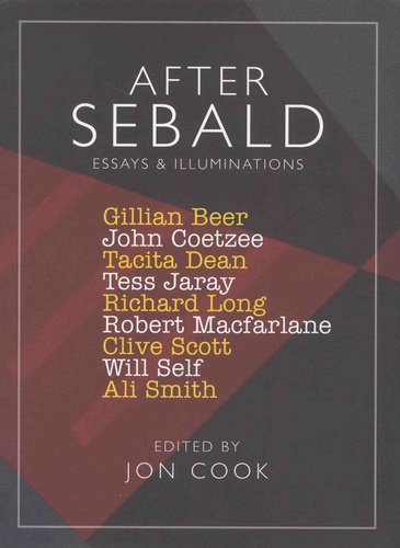 Jon Cook - After Sebald - Essays & Illuminations.
