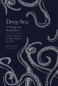 Jon Copley - Deep Sea - 10 Things You Should Know.