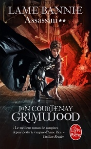 Jon Courtenay Grimwood - Assassini Tome 2 : Lame bannie.
