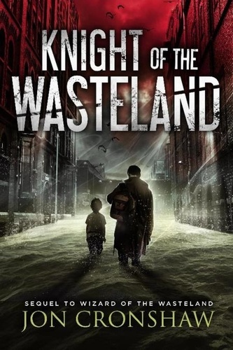  Jon Cronshaw - Knight of the Wasteland - The Wasteland series, #2.