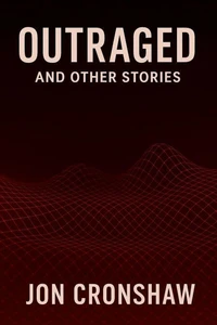 Outraged and Other Stories