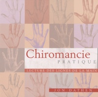 Jon Dathen - Chiromancie pratique - Lecture des lignes de la main.