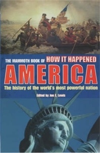Jon E. Lewis - The Mammoth Book of How it Happened - America.