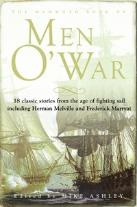 Jon E. Lewis et Mike Ashley - The Mammoth Book of Men O' War - Stories from the glory days of sail.