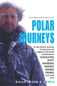 Jon E. Lewis - The Mammoth Book of Polar Journeys.