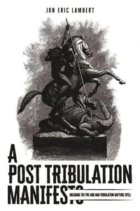 A Post Tribulation Manifesto