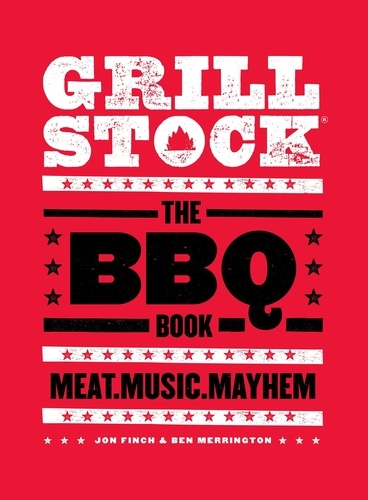 Grillstock. The BBQ Book