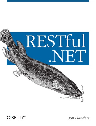 Jon Flanders - RESTful .NET - Build and Consume RESTful Web Services with .NET 3.5.