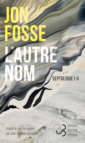 L'autre nom. Septologie I-II