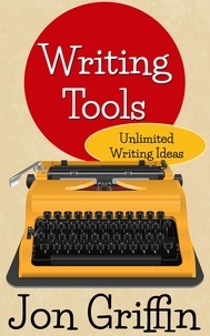  Jon Griffin - Unlimited Writing Ideas - Writing Tools, #1.