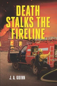 Death Stalks The Fireline