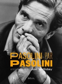 Jon Halliday - Pasolini par Pasolini.