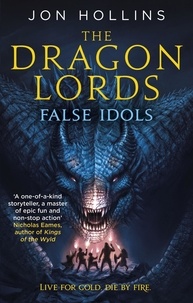Jon Hollins - The Dragon Lords 2: False Idols.