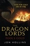 Jon Hollins - The Dragon Lords - Book 1, Fool's Gold.