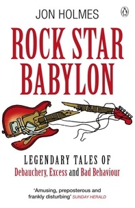 Jon Holmes - Rock Star Babylon.