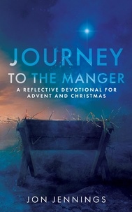  Jon Jennings - Journey to the Manger - The Journey Devotional Series.