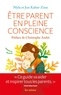 Jon Kabat-Zinn et Myla Kabat-Zinn - Etre parent en pleine conscience.