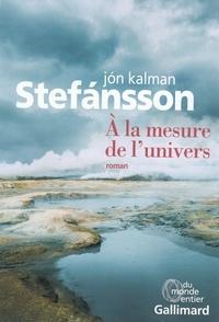 Jón Kalman Stefansson et Eric Boury - A la mesure de l'univers - Chronique familiale.
