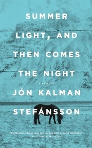 Jón Kalman Stefánsson - Summer Light, and Then Comes the Night.