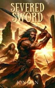  Jon Kiln - Severed Sword - Marauder's Blood Saga, #1.