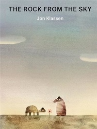 Jon Klassen - The rock from the sky.