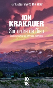 Jon Krakauer - Sur ordre de Dieu - Double meurtre au pays des mormons.