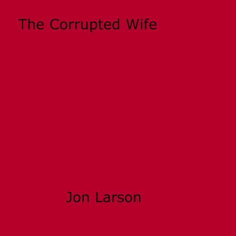 The Corrupted Wife